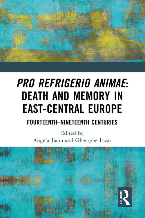 Book cover of Pro refrigerio animae: Fourteenth-Nineteenth Centuries