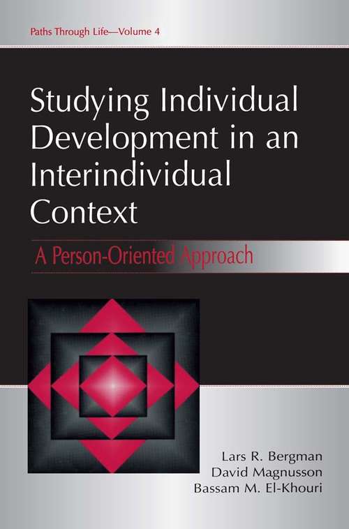 Studying individual Development in An interindividual Context: A Person-oriented Approach (Paths Through Life Series #Vol. 4)