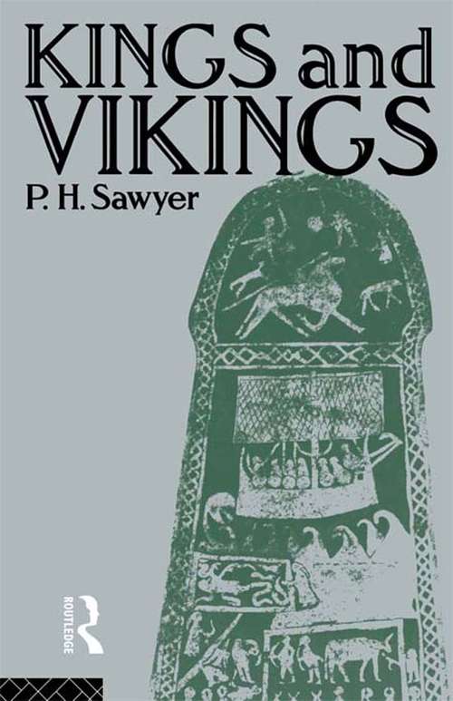 Book cover of Kings and Vikings: Scandinavia and Europe AD 700–1100