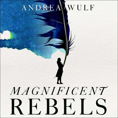 Book cover of Magnificent Rebels: The First Romantics and the Invention of the Self