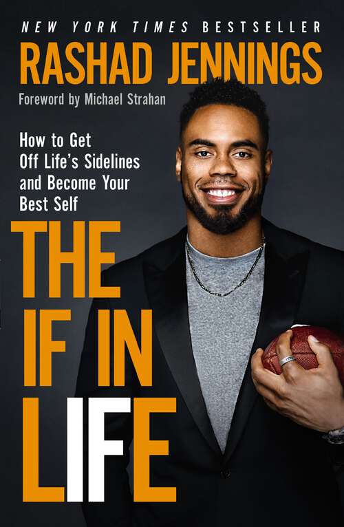 Book cover of The IF in Life: How to Get Off Life’s Sidelines and Become Your Best Self