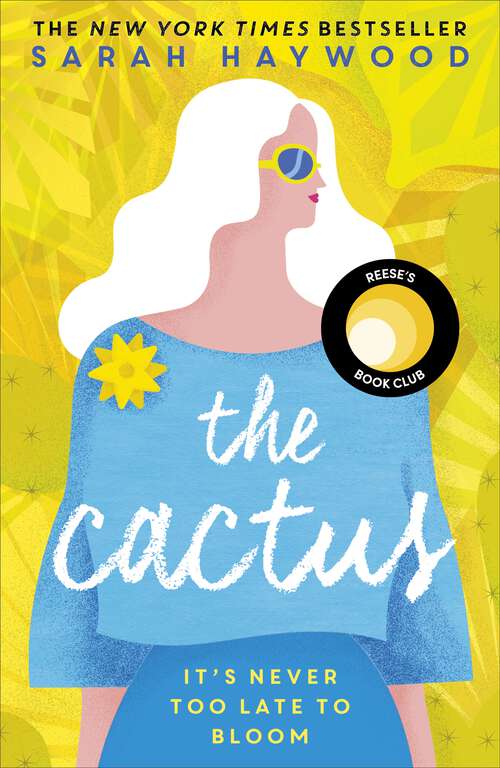 Book cover of The Cactus: the New York bestselling debut soon to be a Netflix film starring Reese Witherspoon
