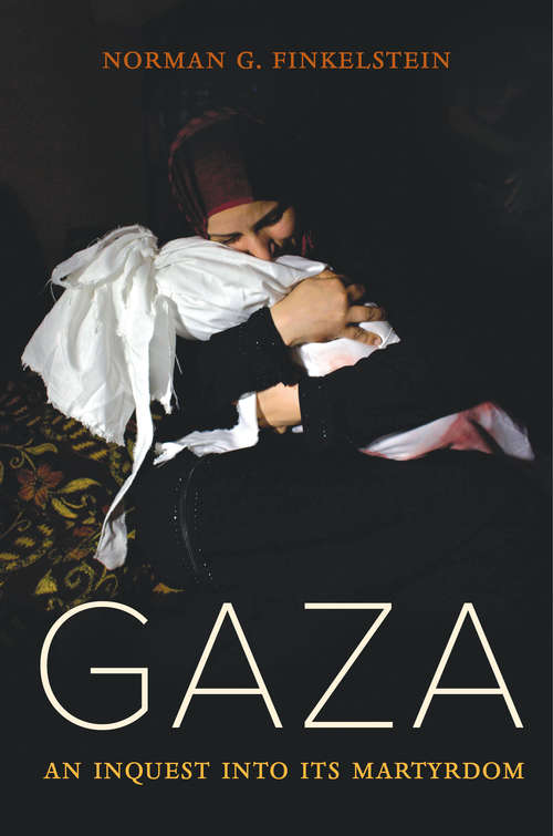 Book cover of Gaza: An Inquest into Its Martyrdom