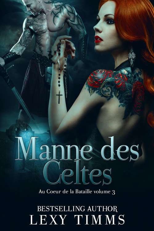 Book cover of Manne des Celtes - Au Coeur de la Bataille volume 3