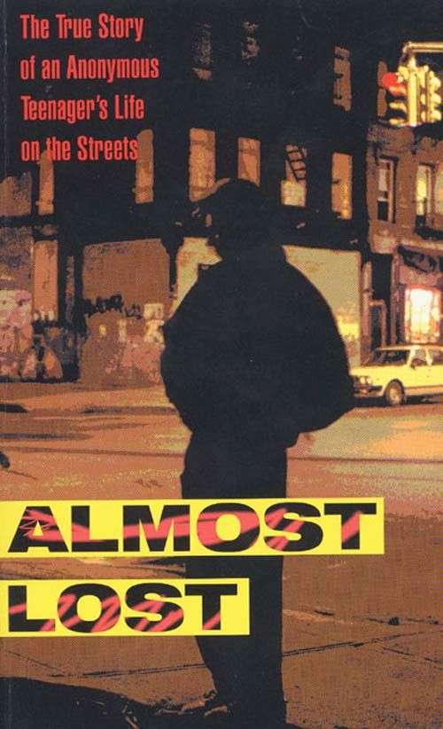 Book cover of Almost Lost: The True Story of an Anonymous Teenager’s Life on the Streets