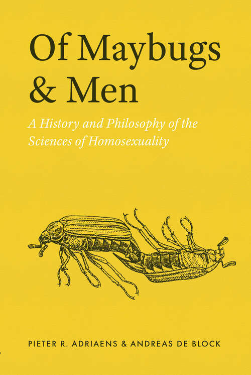 Book cover of Of Maybugs and Men: A History and Philosophy of the Sciences of Homosexuality