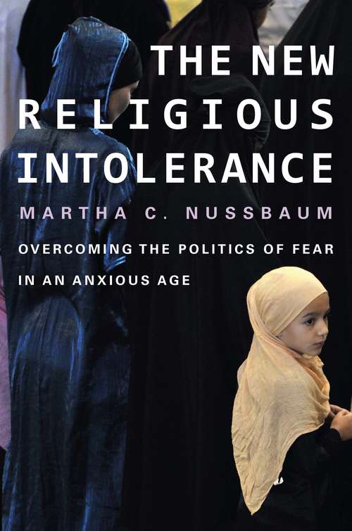 Book cover of The New Religious Intolerance: Overcoming the Politics of Fear in an Anxious Age