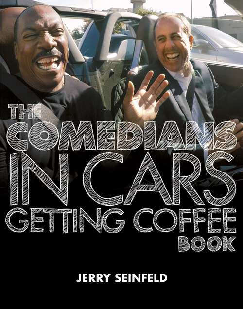 Book cover of The Comedians in Cars Getting Coffee Book