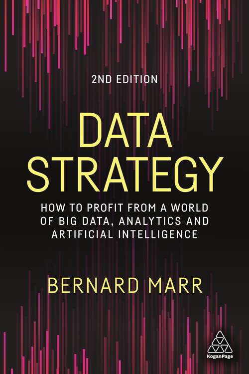 Book cover of Data Strategy: How to Profit from a World of Big Data, Analytics and Artificial Intelligence (2)