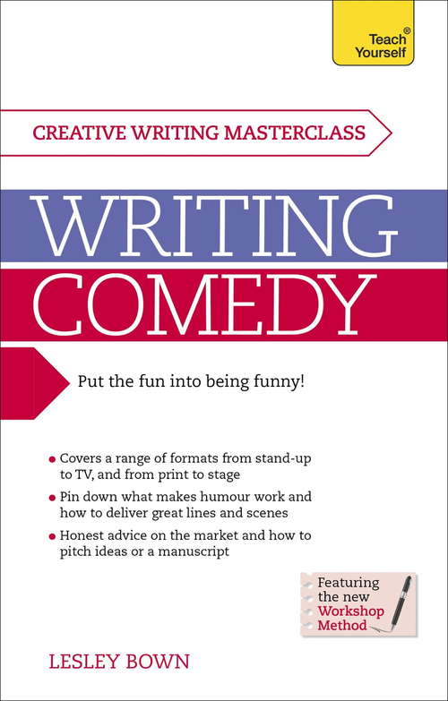 Book cover of Writing Comedy: How to use funny plots and characters, wordplay and humour in your creative writing