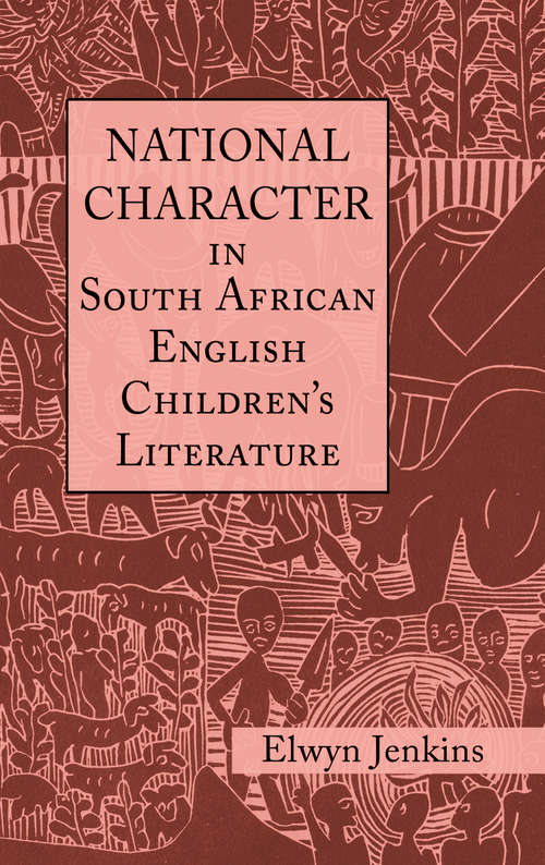 Book cover of National Character in South African English Children's Literature (Children's Literature and Culture #41)