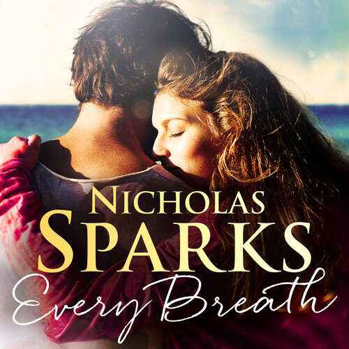 Book cover of Every Breath: A captivating story of enduring love from the author of The Notebook