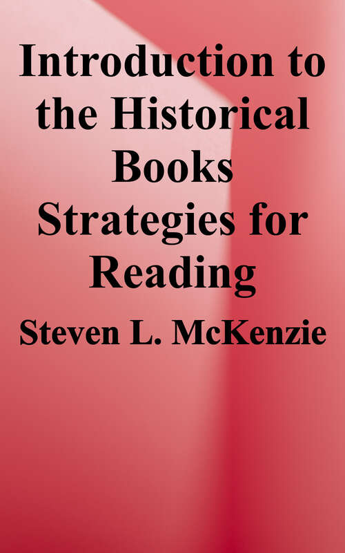 Book cover of Introduction to the Historical Books: Strategies for Reading