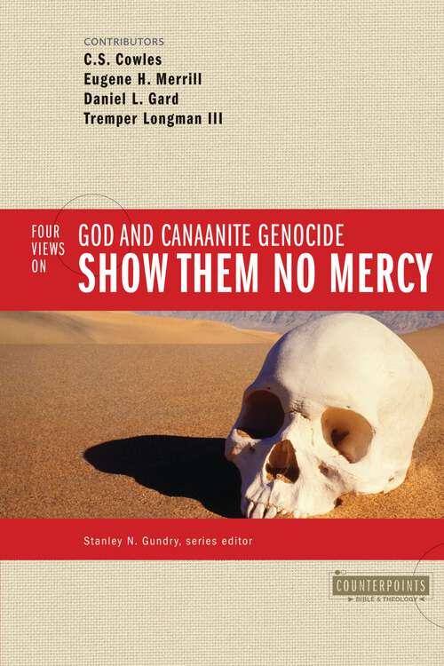 Book cover of Show Them No Mercy: 4 Views on God and Canaanite Genocide