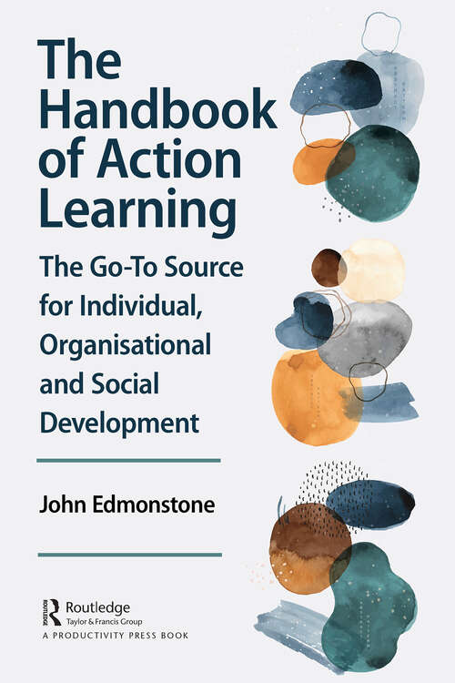 Book cover of The Handbook of Action Learning: The Go-To Source for Individual, Organizational and Social Development