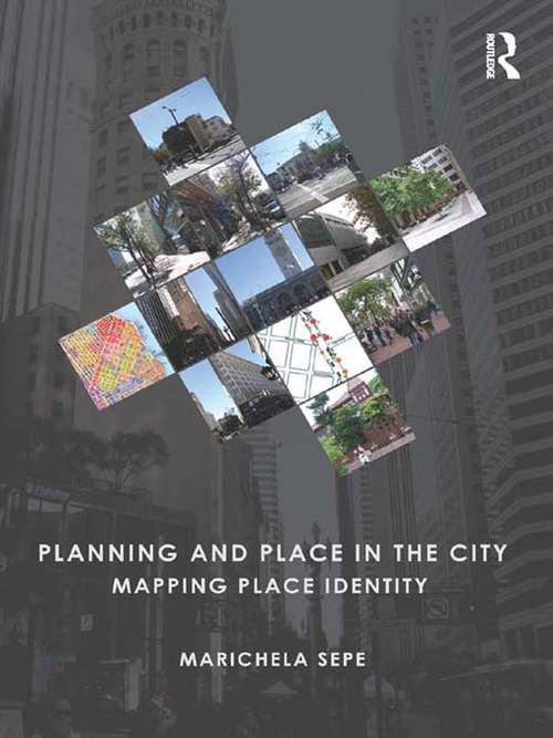 Book cover of Planning and Place in the City: Mapping Place Identity