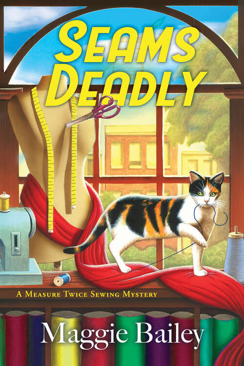 Book cover of Seams Deadly (A Measure Twice Sewing Mystery #1)