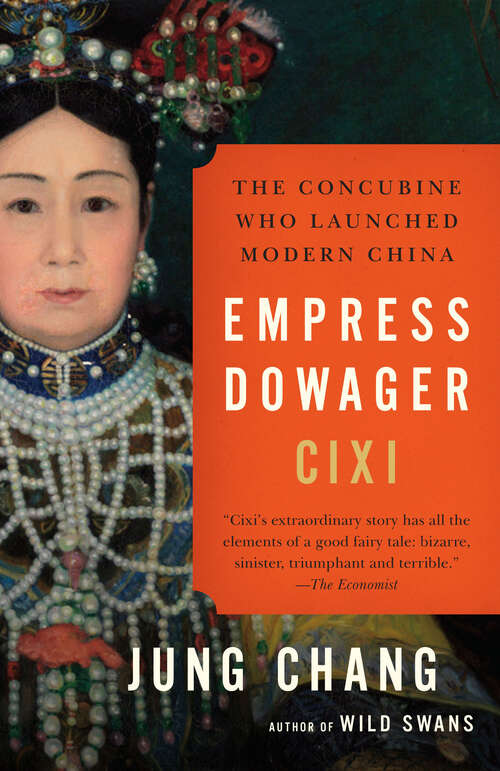 Book cover of Empress Dowager Cixii: The Concubine Who Launched Modern China