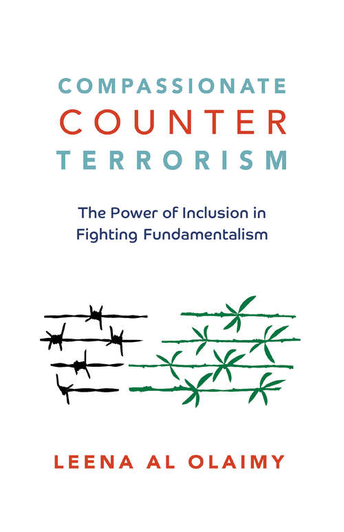 Book cover of Compassionate Counterterrorism: The Power of Inclusion In Fighting Fundamentalism