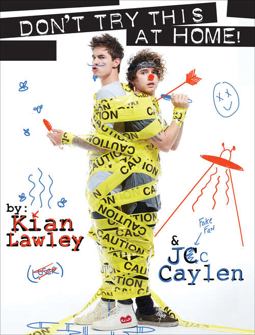 Book cover of Kian and Jc: Don't Try This at Home!