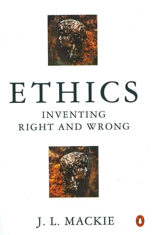 Book cover of Ethics: Inventing Right and Wrong