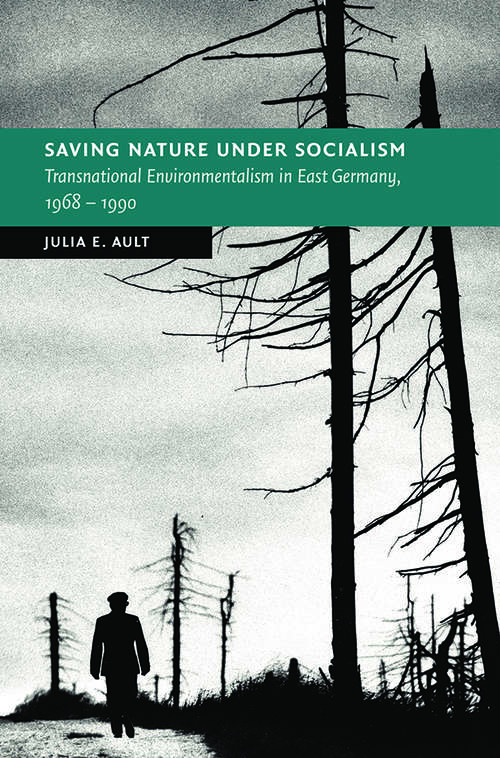 New Studies in European History: Saving Nature Under Socialism