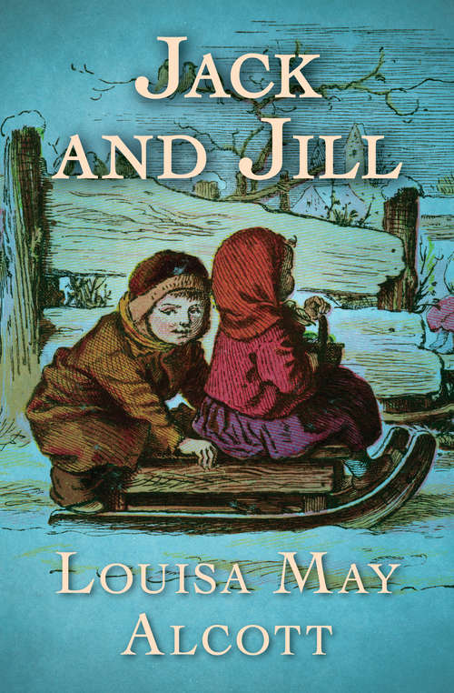 Book cover of Jack and Jill: A Village Story (Digital Original) (Mobi Classics Ser.)