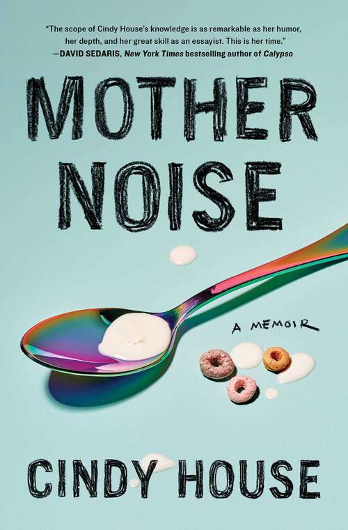Book cover of Mother Noise: A Memoir