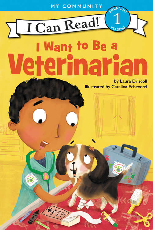 Book cover of I Want to Be a Veterinarian (I Can Read Level 1)