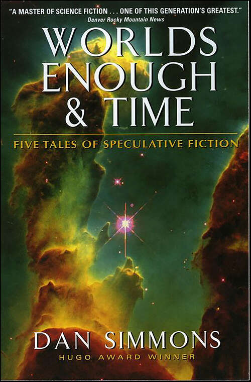 Book cover of Worlds Enough and Time: Five Tales of Speculative Fiction