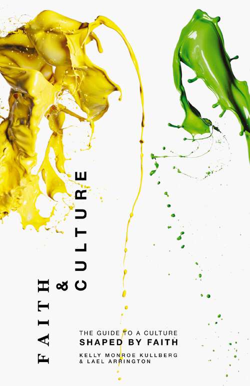 Book cover of Faith and Culture: A Guide to a Culture Shaped by Faith