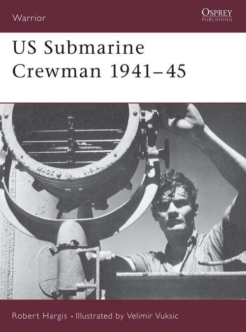 Book cover of US Submarine Crewman 1941-45