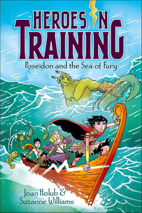 Book cover of Poseidon and the Sea of Fury: Zeus And The Thunderbolt Of Doom Graphic Novel; Poseidon And The Sea Of Fury Graphic Novel; Hades And The Helm Of Darkness Graphic Novel; Hyperion And The Great Balls Of Fire Graphic Novel (Heroes in Training: No. 2)