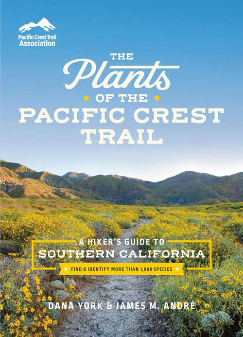 Book cover of The Plants of the Pacific Crest Trail: A Hiker's Guide to Northern California