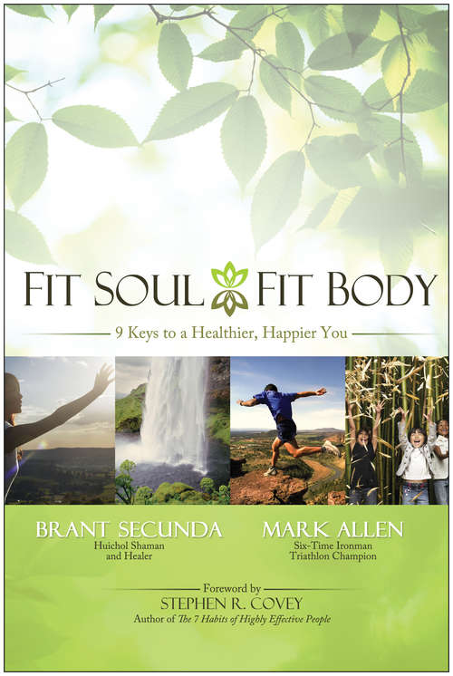 Fit Soul, Fit Body: 9 keys to a Healthier, Happier You