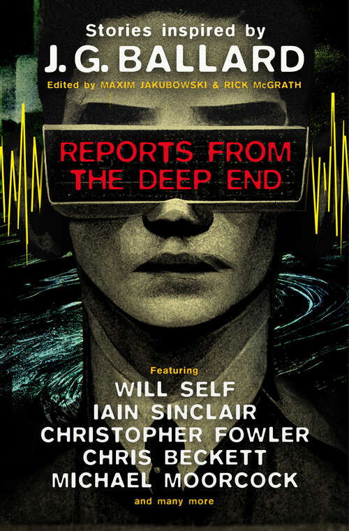 Book cover of Reports from the Deep End: Stories inspired by J. G. Ballard