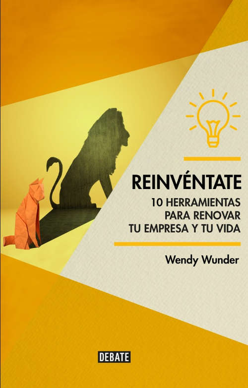 Book cover of Reinvéntate: 10 herramientas para renovar tu vida y la de tu empresa