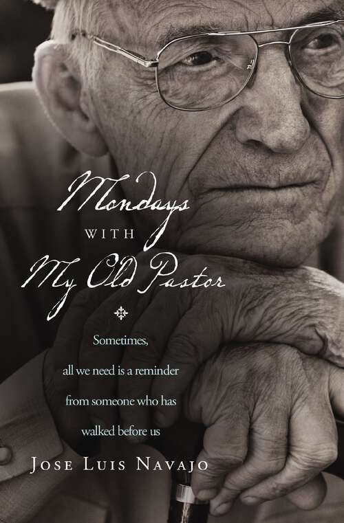 Book cover of Mondays with My Old Pastor