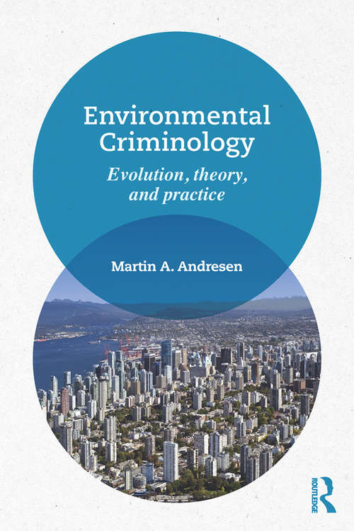 Book cover of Environmental Criminology: Evolution, Theory, and Practice