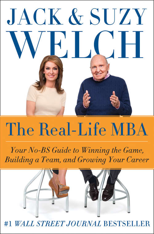 Book cover of The Real-Life MBA: Your No-BS Guide to Winning the Game, Building a Team, and Growing Your Career