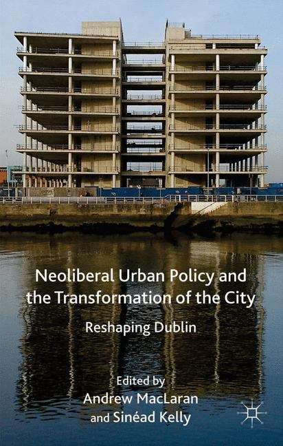 Book cover of Neoliberal Urban Policy and the Transformation of the City