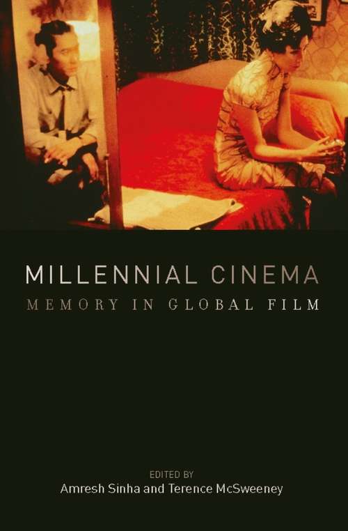 Book cover of Millennial Cinema: Memory in Global Film