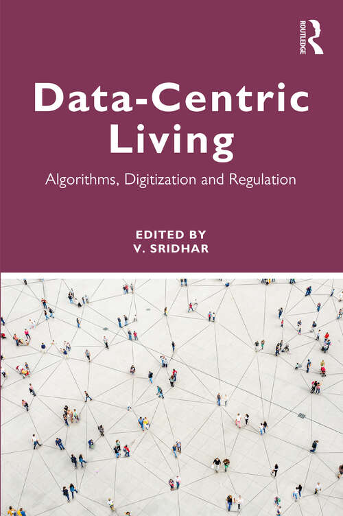 Book cover of Data-centric Living: Algorithms, Digitization and Regulation