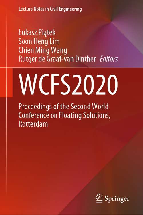 WCFS2020: Proceedings of the Second World Conference on Floating Solutions, Rotterdam (Lecture Notes in Civil Engineering #158)
