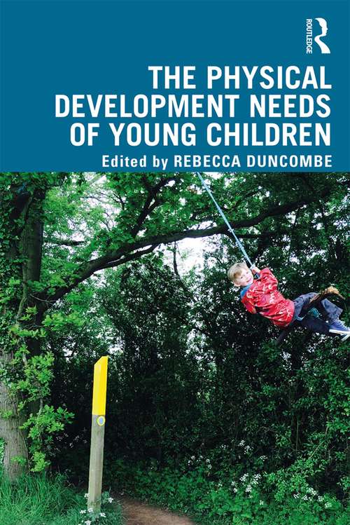Book cover of The Physical Development Needs of Young Children