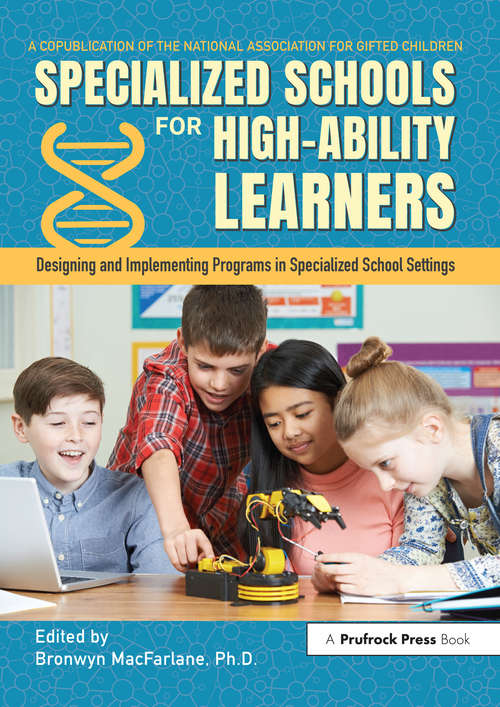 Book cover of Specialized Schools for High-Ability Learners: Designing and Implementing Programs in Specialized School Settings