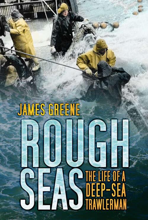 Book cover of Rough Seas: The Life of a Deep-Sea Trawlerman