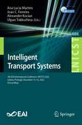 Intelligent Transport Systems: 6th EAI International Conference, INTSYS 2022, Lisbon, Portugal, December 15-16, 2022, Proceedings (Lecture Notes of the Institute for Computer Sciences, Social Informatics and Telecommunications Engineering #486)