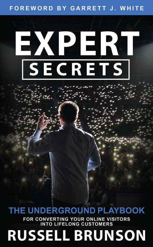 Book cover of Expert Secrets: The Underground Playbook for Converting Your Online Visitors into Lifelong Customers