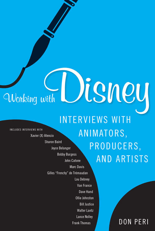 Book cover of Working with Disney: Interviews with Animators, Producers, and Artists (EPUB Single)